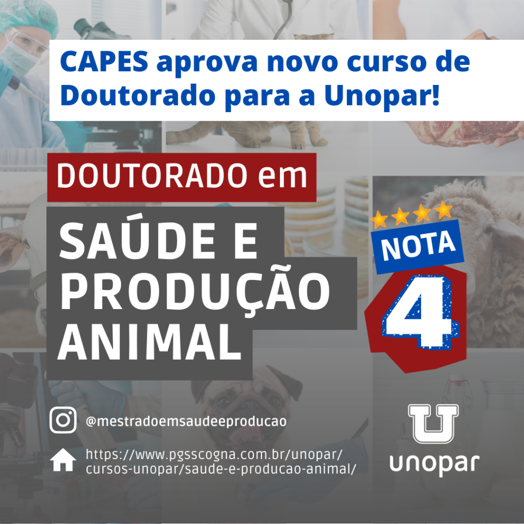 Unopar tem mais um curso de Doutorado! Aprovado pela Capes Doutorado em Saúde e Produção Animal